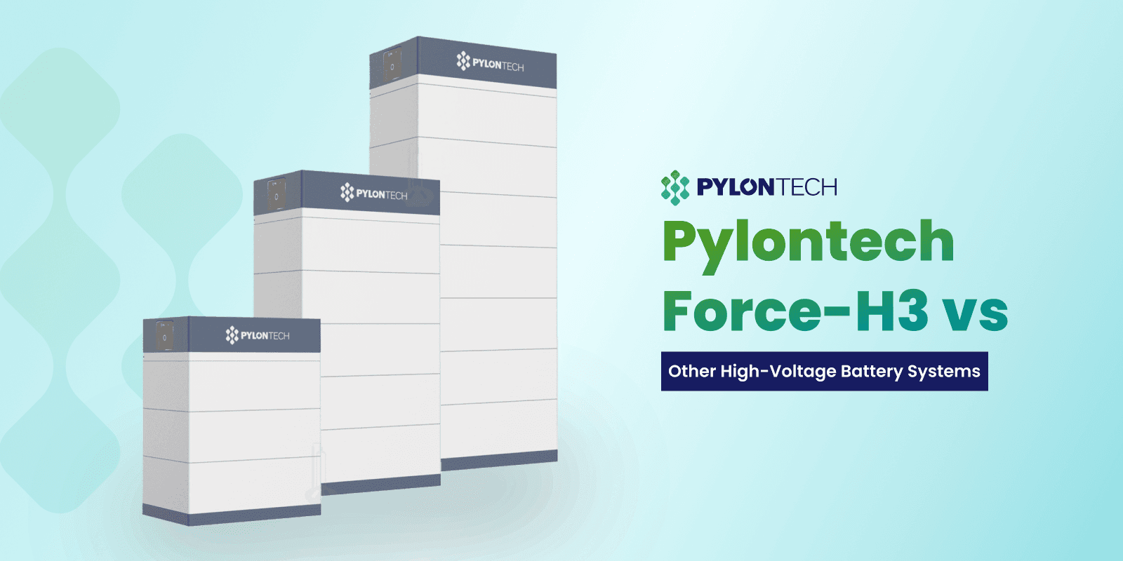 Pylontech Force-H3 vs Other High-Voltage Battery Systems